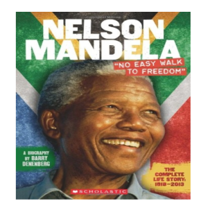 Nelson Mandela: “No Easy Walk to Freedom”