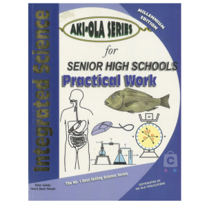 Aki- Ola Integrated Science Practical Work For SHS