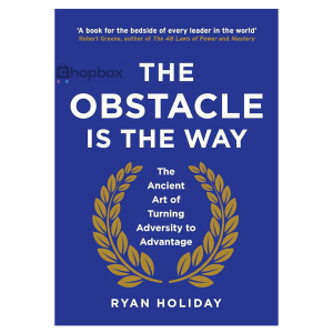 The Obstacle is the Way