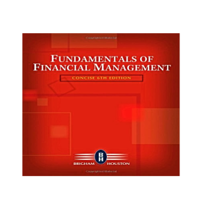 Fundamentals of Financial Management, Concise 6th Edition
