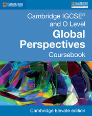 Cambridge IGCSE® and O Level Global Perspectives Coursebook Cambridge Elevate Ed